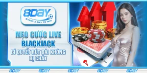 Mẹo cược Live Blackjack – Bí quyết rút bài không bị cháy
