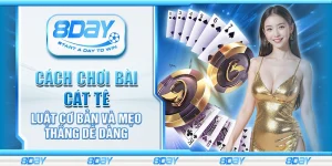 Cách chơi bài Cát Tê – Luật cơ bản và mẹo thắng dễ dàng
