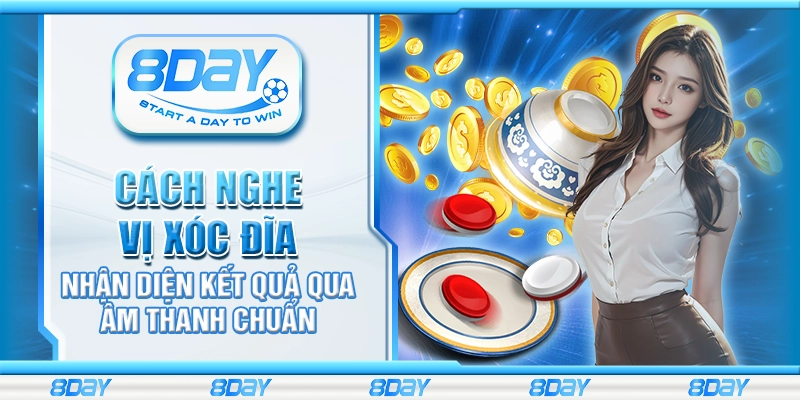 Cách nghe vị xóc đĩa – Nhận diện kết quả qua âm thanh chuẩn