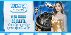 Mẹo cược Roulette – Cách bắt nhịp vòng quay hiệu quả nhất