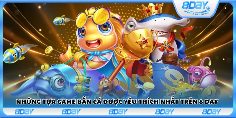 Top game bắn cá không thể bỏ qua tại hệ thống