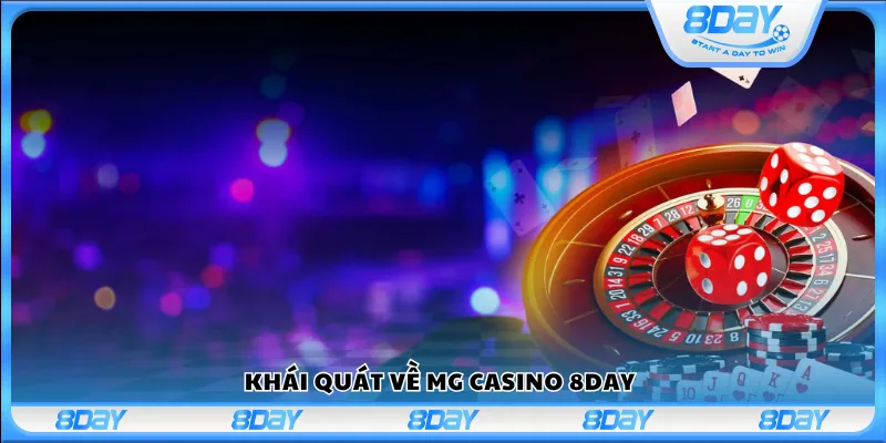 Khái quát về MG casino 8Day