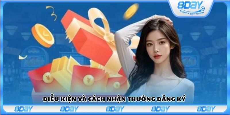 Hướng dẫn nhận phần thưởng khi đăng ký tài khoản tại 8Day