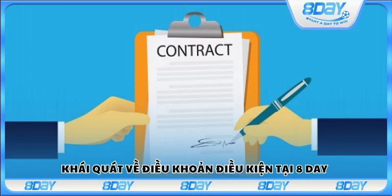 Khái quát về điều khoản điều kiện tại 8 Day