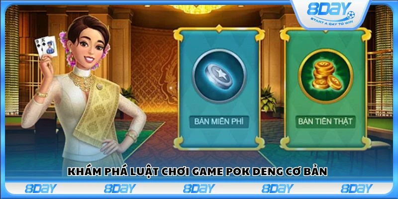 Khám phá luật chơi game Pok Deng cơ bản