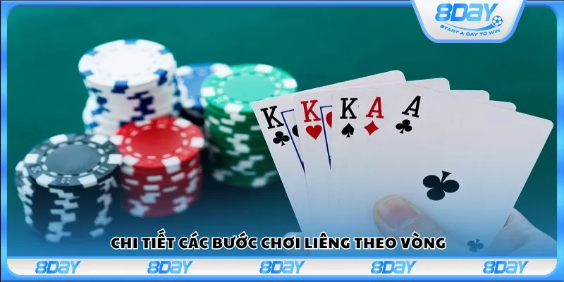 Chi tiết các bước chơi Liêng theo vòng 