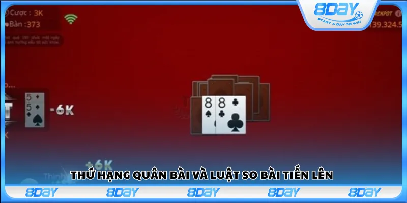 Thứ hạng quân bài và luật so bài Tiến Lên