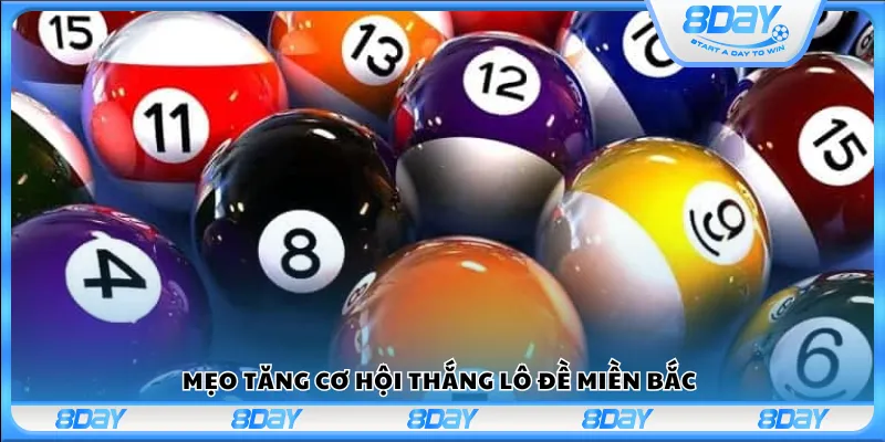 Mẹo tăng cơ hội thắng lô đề miền Bắc