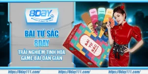 Bài Tứ Sắc 8day – Trải nghiệm tinh hoa game bài dân gian