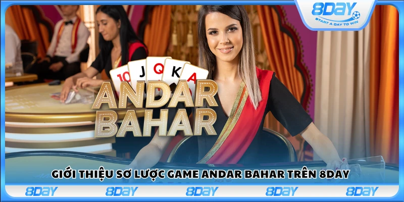 Giới thiệu sơ lược game Andar Bahar trên 8Day