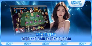 Xóc Đĩa 8Day – Cược nhỏ phần thưởng cực cao