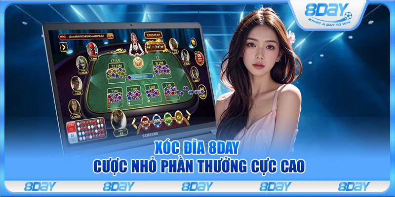 Xóc Đĩa 8Day – Cược nhỏ phần thưởng cực cao